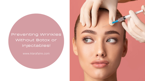 Preventing Wrinkles Without Botox or Injectables