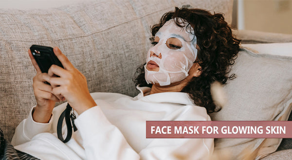 Face Masks For Glowing Skin