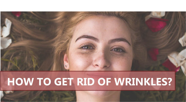 How To Get Rid Of Wrinkles?