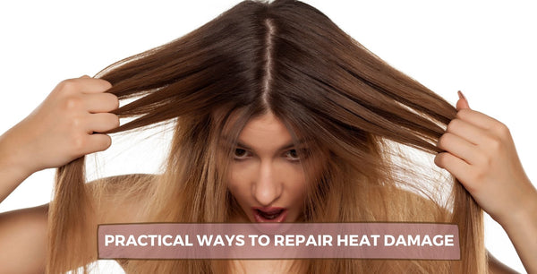 Practical Ways To Repair Heat Damage